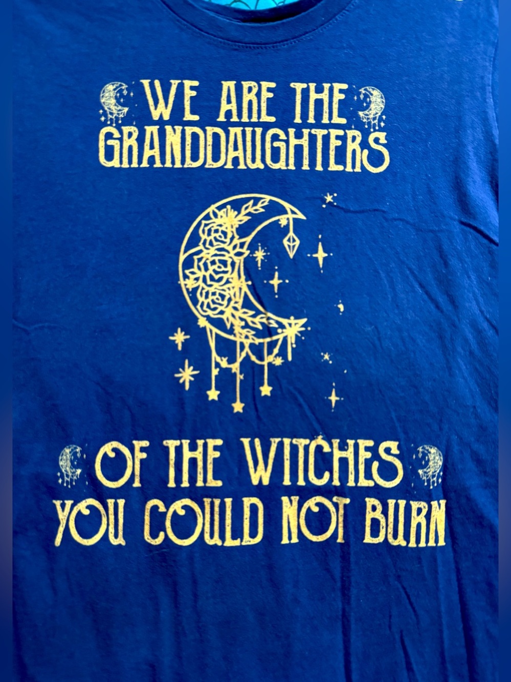 We Are the Granddaughters of the Witches You Could Not Burn Graphic T-shirt L